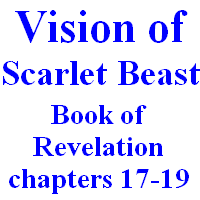 Vision of Scarlet Beast (Anti-Christ): Book of Revelation, chapters 17-19.