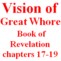 Vision of Great Whore (U.S.A.): Book of Revelation, chapters 17-19.